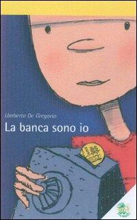 La banca sono io - Umberto De Gregorio - copertina
