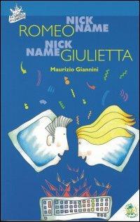 Nickname Romeo. Nickname Giulietta - Maurizio Giannini - copertina