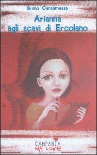 Arianna agli scavi di Ercolano - Bruno Cantamessa - copertina