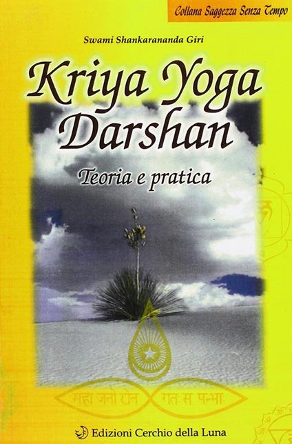 Kriya yoga darshan. Teoria e pratica - Swami Shankarananda Giri - copertina
