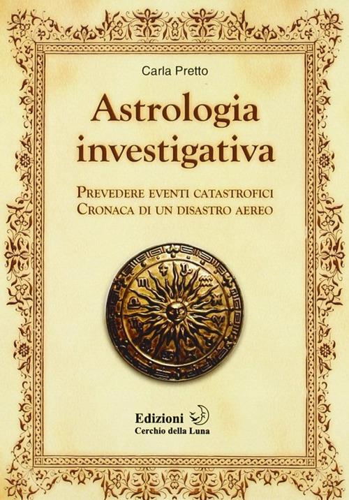 Cronaca astrologica di un disastro aereo - Carla Pretto - copertina
