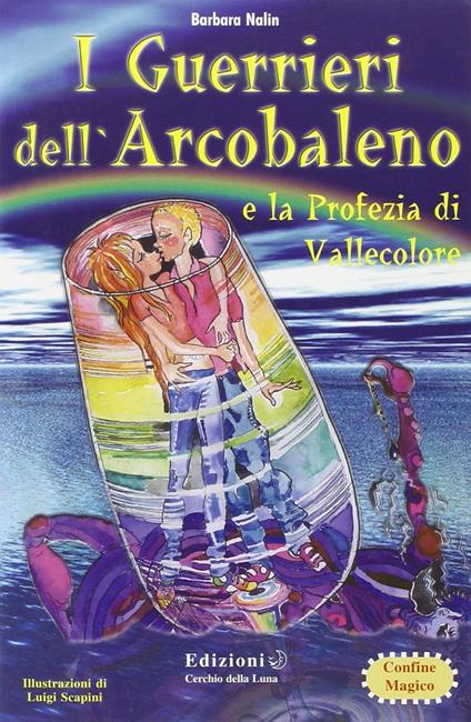 Guerrieri dell'arcobaleno - Barbara Nalin - copertina