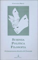 Scienza, politica, filosofia. Un'interpretazione filosofica del Novecento