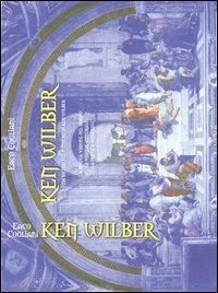 Ken Wilber. Una sintesi del pensiero di Ken Wilber - Eaco Cogliani - copertina
