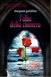 L' alba della chimera - Margaret Gaiottina - copertina