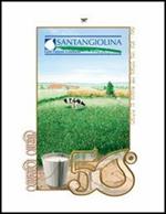 50° Santangiolina. 1961-2011 una storia che guarda al futuro