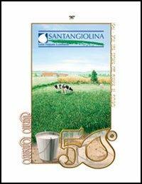 50° Santangiolina. 1961-2011 una storia che guarda al futuro - Eugenio Lombardo - copertina