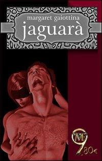Jaguarà - Margaret Gaiottina - copertina