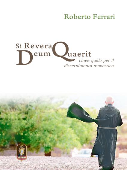 Si revera Deum quaerit. Linee guida per il discernimento monastico - Roberto Ferrari - copertina
