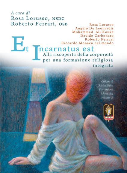 Et Incarnatus est. Alla riscoperta della corporeità per una formazione religiosa integrata - copertina