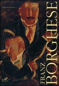 Franz Borghese. Catalogo della mostra (Roma, 14 settembre-16 ottobre 2005) - copertina