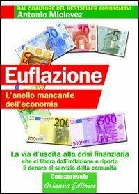 Euflazione. L'anello mancante dell'economia - Antonio Miclavez - copertina