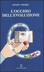 L' occhio dell'evoluzione. Una visione sistematica della divisione fra biologia e cultura