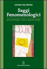 Saggi fenomenologici. Psicopatologia, clinica, epistemologia