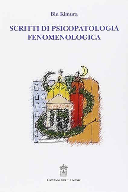 Scritti di psicopatologia fenomenologica - Bin Kimura - copertina