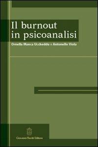 Il burnout in psicoanalisi - Ornella Manca Uccheddu,Antonello Viola - copertina