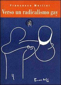 Verso un radicalismo gay - Francesco Merlini - copertina