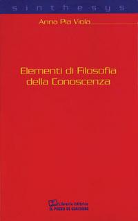 Elementi di filosofia della conoscenza - A. Pia Viola - copertina