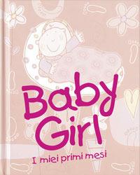 Baby girl. I miei primi mesi - Olivia Warburton,Simon Abbott - copertina