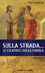 Sulla strada... le cicatrici della parola