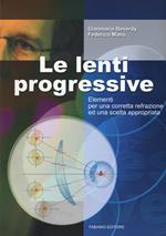 Le lenti progressive. Elementi per una corretta refrazione ed una scelta appropriata