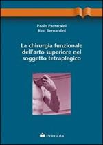 La chirurgia funzionale dell'arto superiore nel soggetto tetraplegico