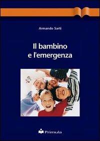 Il bambino e l'emergenza - Armando Sarti - copertina