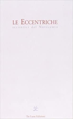 Le eccentriche scrittrici del Novecento - copertina