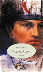 L' amore rubato. L'Italia in evoluzione alla fine del XIX secolo, attraverso le gioie e i dolori di una famiglia di contadini toscani