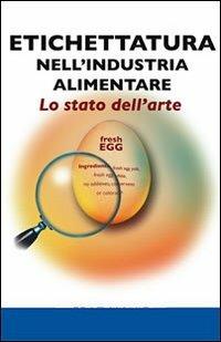 Etichettatura nell'industria alimentare: lo stato dell'arte - Giuseppe Danielli - copertina