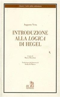 Introduzione alla logica di Hegel. Ediz. italiana e francese - Augusto Vera - copertina