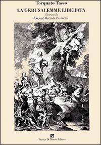 Gerusalemme liberata (rist. anast. 1745). Ediz. numerata - Torquato Tasso - copertina