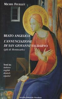 Beato Angelico. L'annunciazione di San Giovanni Valdarno (già di Montecarlo)