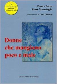 Donne che mangiano poco e male - Franco Bucca,Renzo Mazzafoglia - copertina
