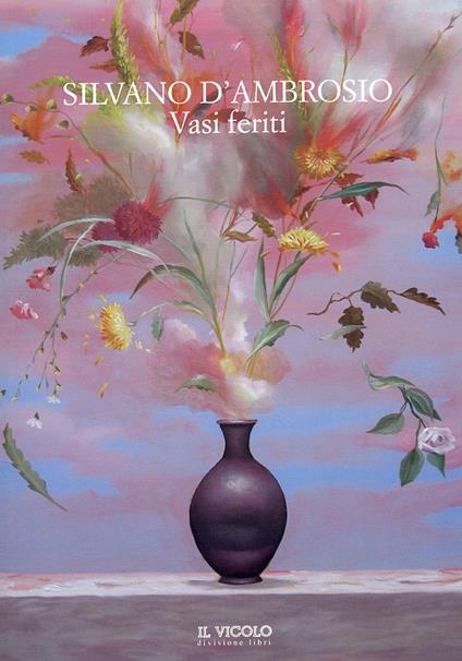Silvano D'Ambrosio. Vasi feriti - copertina