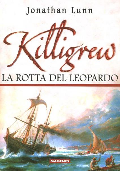Killigrew. La rotta del leopardo - Jonathan Lunn - copertina
