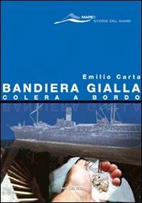 Bandiera gialla, colera a bordo - Emilio Carta - copertina