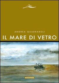 Il mare di vetro - Andrea Quadraroli - copertina