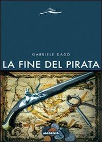 La fine del pirata - Gabriele Dadò - copertina