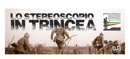 Lo stereoscopio in trincea. Ediz. illustrata. Con gadget - copertina