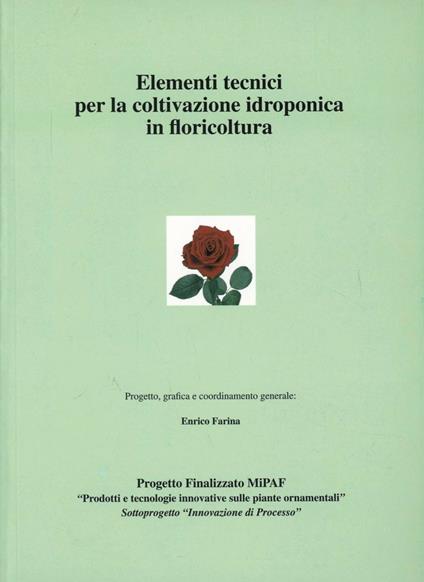 Elementi tecnici per la coltivazione idroponica in floricoltura - copertina