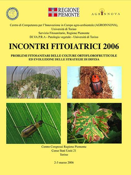 Incontri fitoiatrici 2006. Problemi fitosanitari delle colture ortoflorofrutticole ed evoluzione delle strategie di difesa - copertina