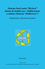 Sistema fuori suolo «Riviera» dotato di modulo per biofiltrazione a sabbia (sistema «BioRiviera»)