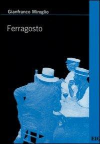 Ferragosto - Gianfranco Miroglio - copertina