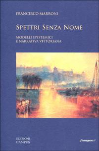 Spettri senza nome. Modelli epistemici e narrativa vittoriana - Francesco Marroni - copertina