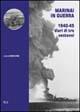 Marinai in guerra. 1940-45: diari di tre ventenni