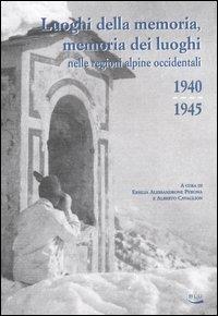 Luoghi della memoria, memoria dei luoghi nelle regioni alpine occidentali (1940-1945) - copertina