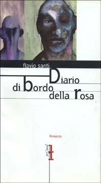 Diario di bordo della rosa - Flavio Santi - copertina
