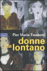 Donne da lontano - Pier Mario Fasanotti - copertina