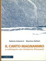 Canto magnanimo. A colloquio con Umberto Piersanti